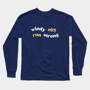 Windy City Run Strong Minimalist Tee - Chicago Marathon Long Sleeve T-Shirt